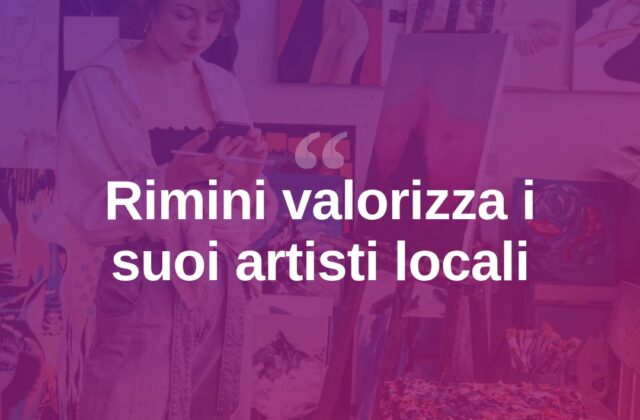 Rimini valorizza i suoi artisti con una nuova iniziativa culturale