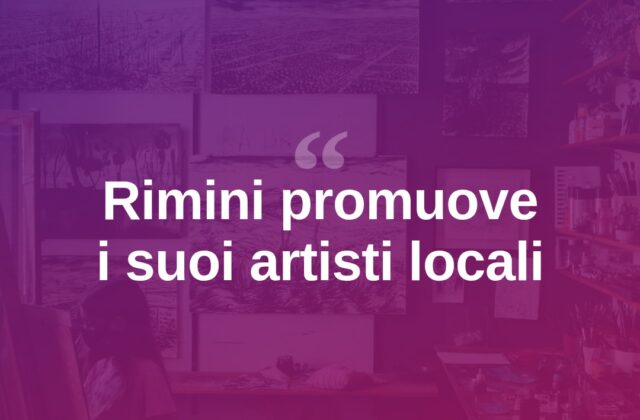 Rimini valorizza i suoi artisti locali con un nuovo progetto culturale