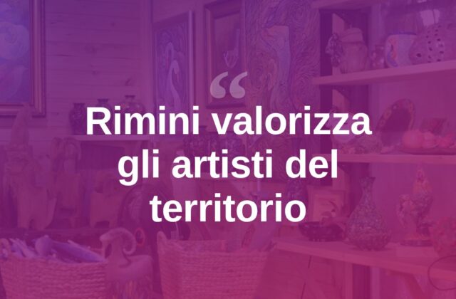Rimini valorizza i suoi artisti locali con nuove iniziative culturali