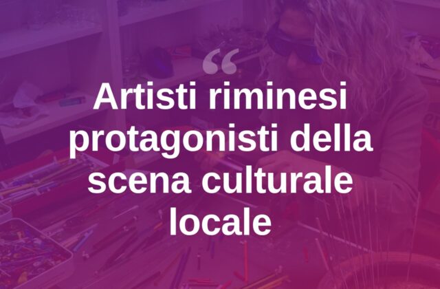 Rimini, la scena artistica locale si fa sempre più protagonista