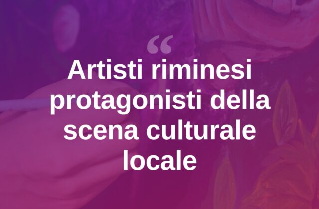 Rimini valorizza i suoi artisti locali con nuove iniziative