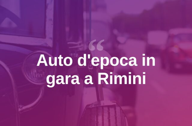 Auto storiche a Rimini per la Transitalia Marathon