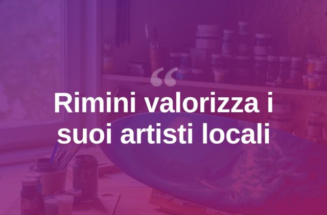 Rimini valorizza i suoi artisti con una nuova iniziativa culturale