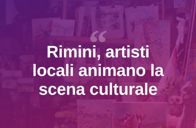 Rimini, il tessuto artistico locale tra tradizione e nuove proposte