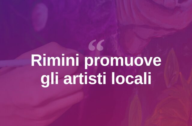 Rimini valorizza i suoi artisti con una nuova iniziativa culturale