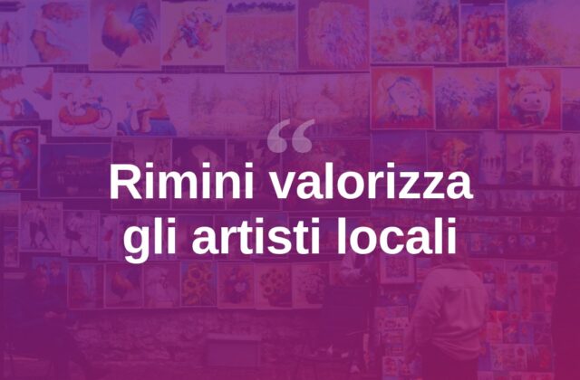Rimini valorizza i suoi artisti con nuove iniziative culturali