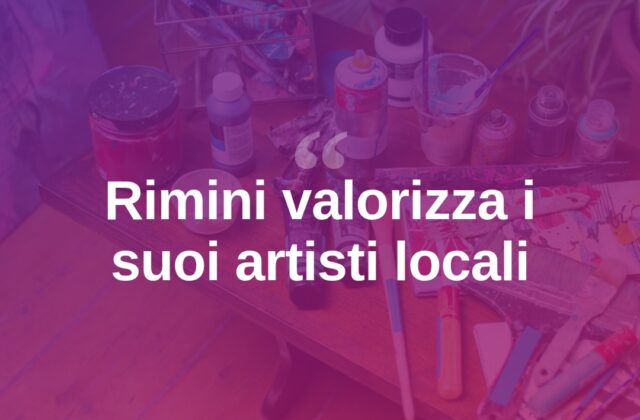 Rimini valorizza i suoi artisti locali con una nuova iniziativa