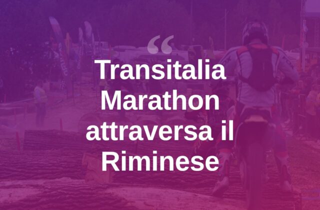 Transitalia Marathon, Rimini tappa del raid motociclistico