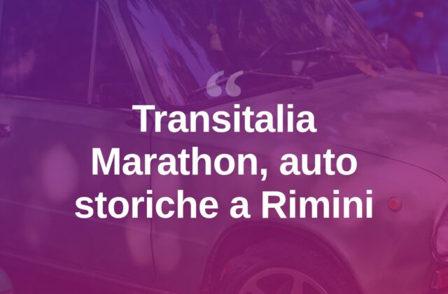 Transitalia Marathon, auto d’epoca in transito a Rimini