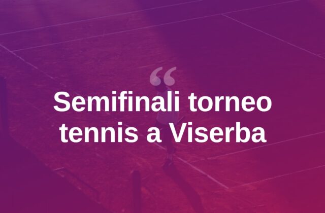 Tennis a Viserba, definite le semifinali del torneo