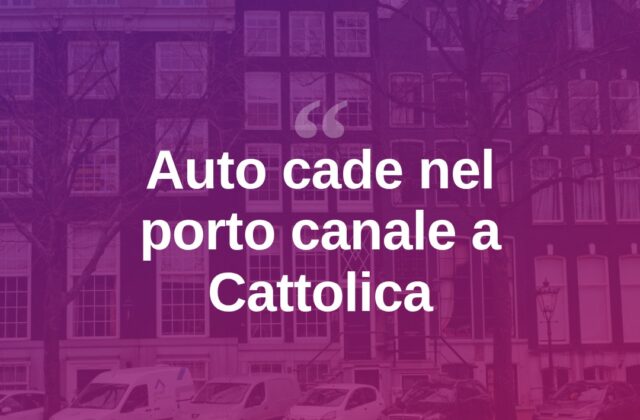 Cattolica, auto finisce nel porto canale: paura ma nessun ferito grave