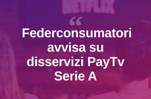 Serie A al via, allerta Federconsumatori su disservizi PayTv