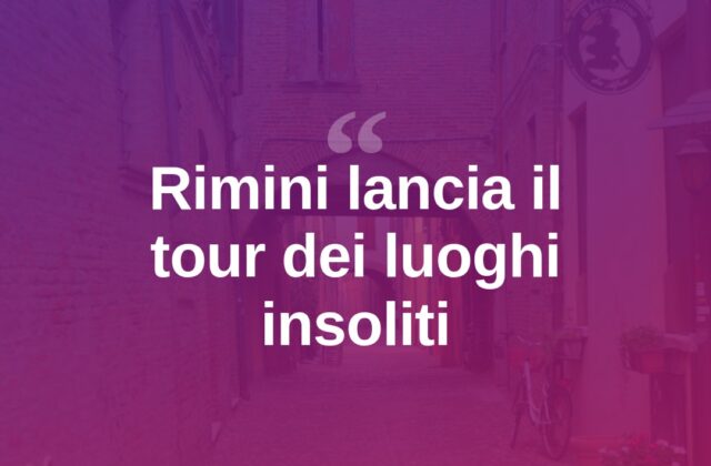“InsoliTouRimini”, il tour alla scoperta della città nascosta