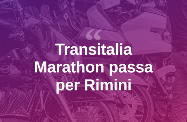 La Transitalia Marathon fa tappa nel Riminese