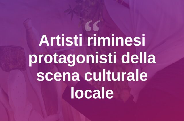 Rimini valorizza i suoi artisti locali con nuove iniziative