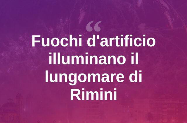 Spettacolo di fuochi d’artificio sul lungomare di Rimini