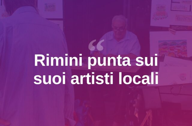 Rimini valorizza i suoi artisti locali con nuove iniziative