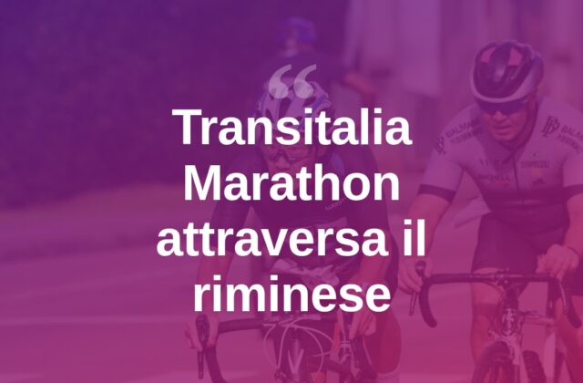 Transitalia Marathon, la sfida in bici attraversa Rimini