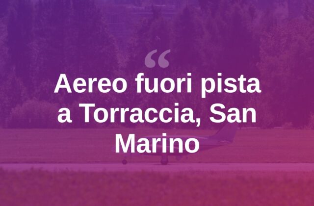 San Marino, aereo fuori pista in atterraggio a Torraccia