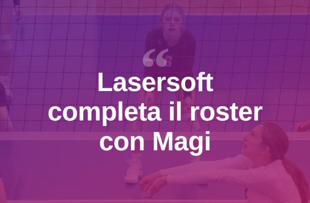 Lasersoft, roster completo: arriva Rebecca Magi