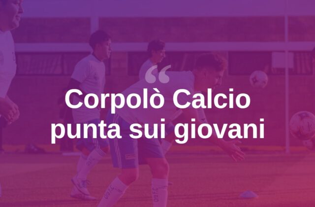 Corpolò Calcio, giovani talenti verso il salto di categoria