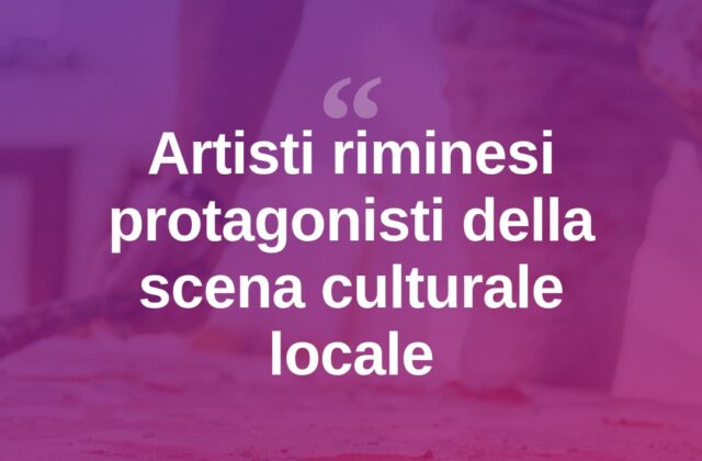 Rimini, riflettori sugli artisti del territorio