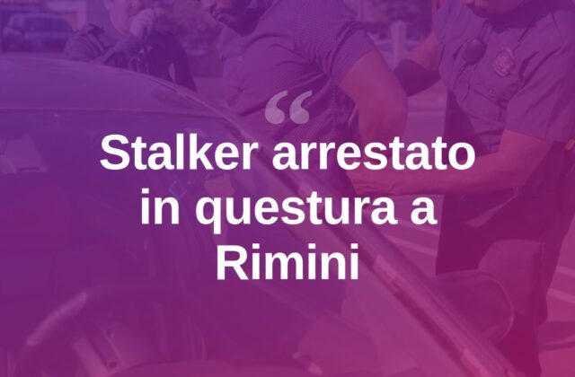 La segue fin dentro la questura: arrestato per stalking