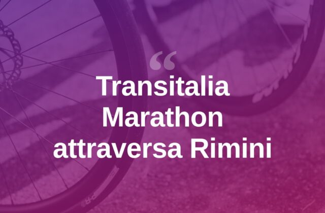 La Transitalia Marathon attraversa Rimini e provincia