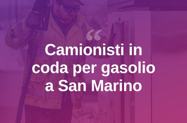 Gasolio caro, camionisti in coda a San Marino per il pieno