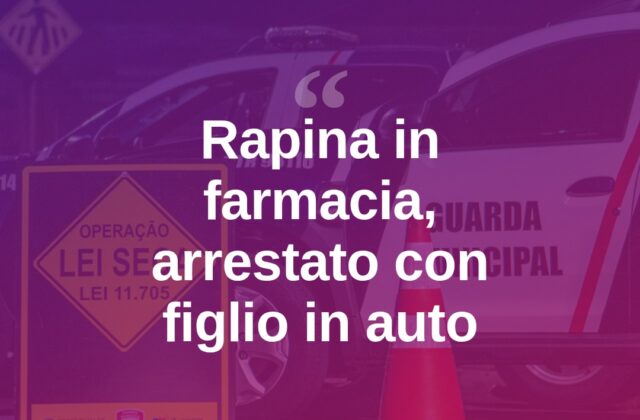 Rapina in farmacia col figlio in auto: arrestato prima del bis