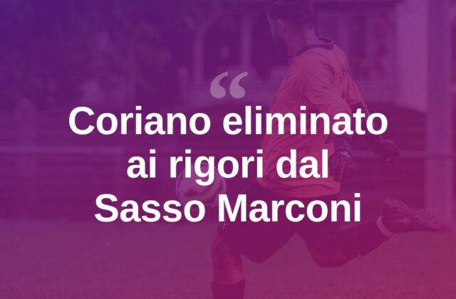 Coppa amara per il Tropical Coriano, Sasso Marconi passa ai rigori