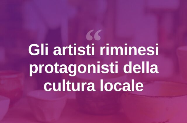 Rimini, l’arte locale al centro dell’attenzione cittadina