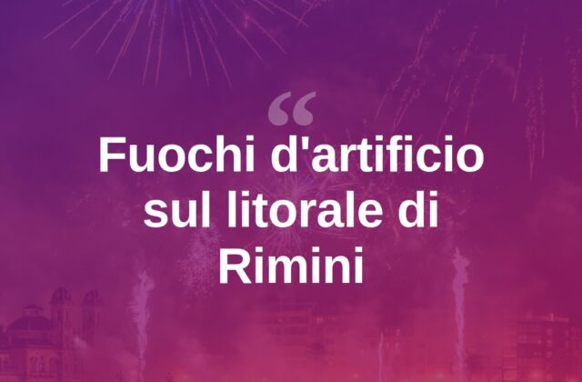 Fuochi d’artificio sul lungomare di Rimini, spettacolo atteso