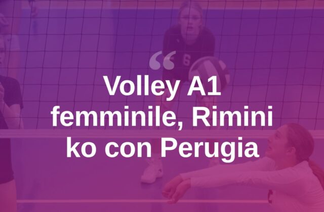 Volley A1, Rimini ko nel test con Perugia: prime prove di squadra