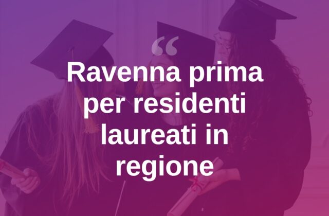 Laureati, Ravenna prima provincia dell’Emilia-Romagna