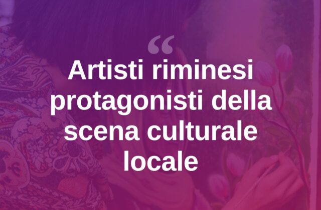 Rimini, il talento degli artisti locali sotto i riflettori