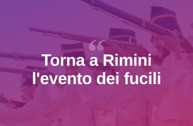 Rimini, torna l’evento dei fucili: nuova edizione in arrivo