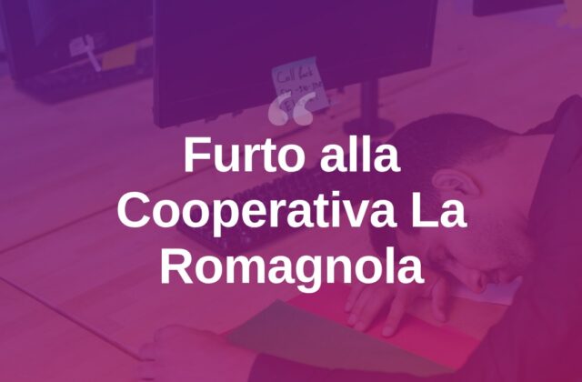 Furto negli uffici della Cooperativa La Romagnola, danni per 4mila euro