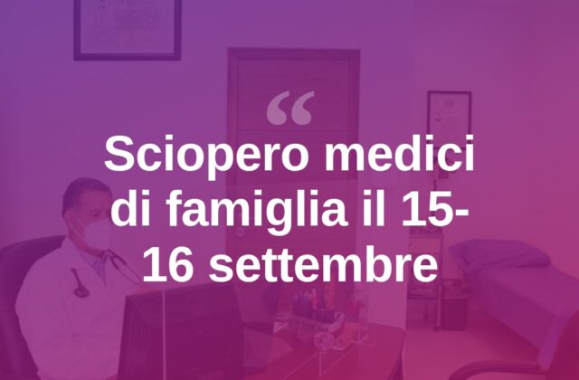 Medici di famiglia in sciopero il 15 e 16 settembre