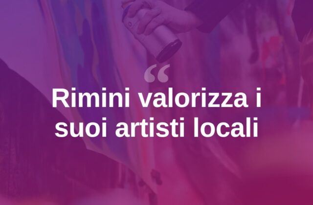 Rimini valorizza i suoi artisti locali con una nuova iniziativa culturale