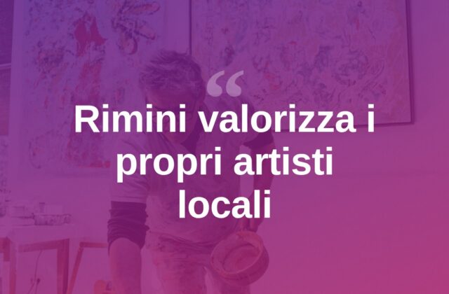 Rimini punta sui suoi artisti: nasce un progetto di valorizzazione
