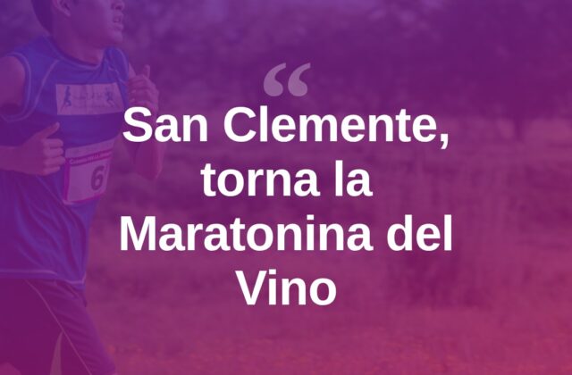 San Clemente, torna domenica la Maratonina del Vino
