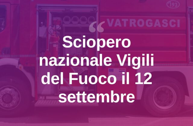 Vigili del Fuoco in sciopero il 12 settembre, coinvolta anche Rimini