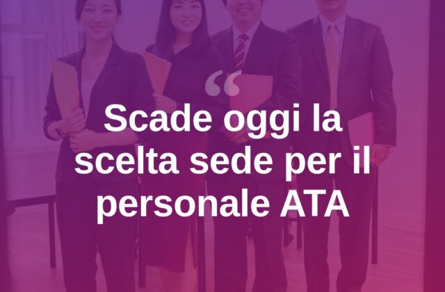 Personale ATA, scade oggi il termine per la scelta della sede