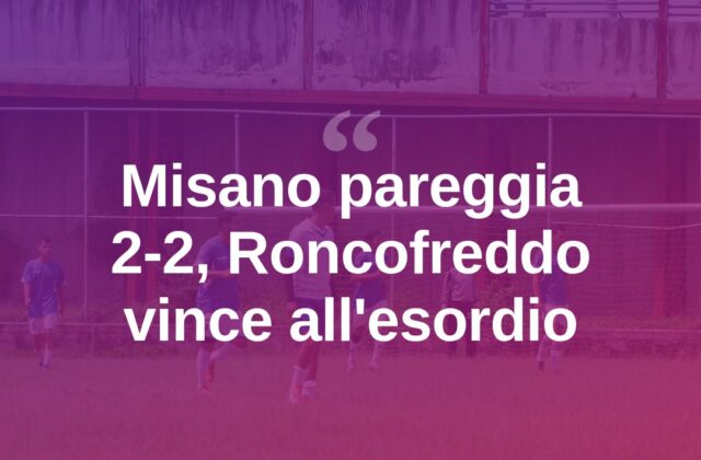 Promozione D, Misano frenato a Diegaro: 2-2. Colpo Roncofreddo