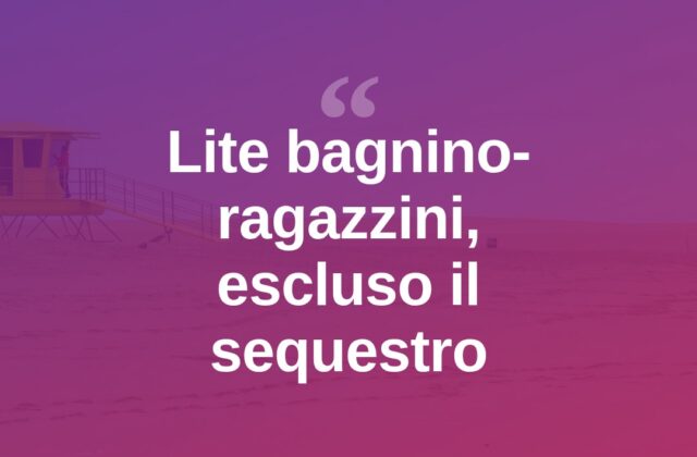 Rimini, lite tra bagnino e ragazzini: nessun sequestro di persona