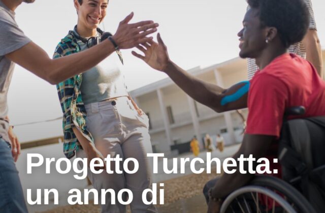 Progetto Turchetta: un anno di autonomia per sei giovani disabili
