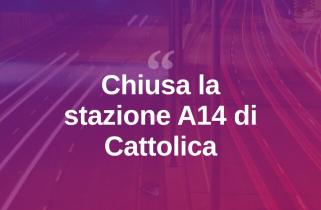 A14, chiusura notturna della stazione di Cattolica per lavori