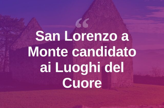 Rimini candida San Lorenzo a Monte ai “Luoghi del Cuore”