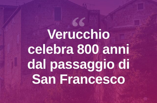Verucchio, 800 anni dal passaggio di San Francesco: eventi in borgo